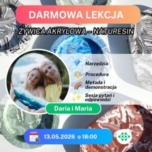 DARMOWA LEKCJA: Żywica Akrylowa – Naturesin