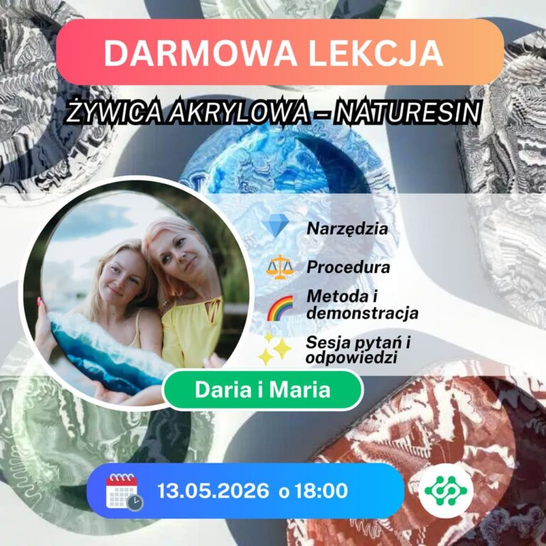 DARMOWA LEKCJA: Żywica Akrylowa – Naturesin