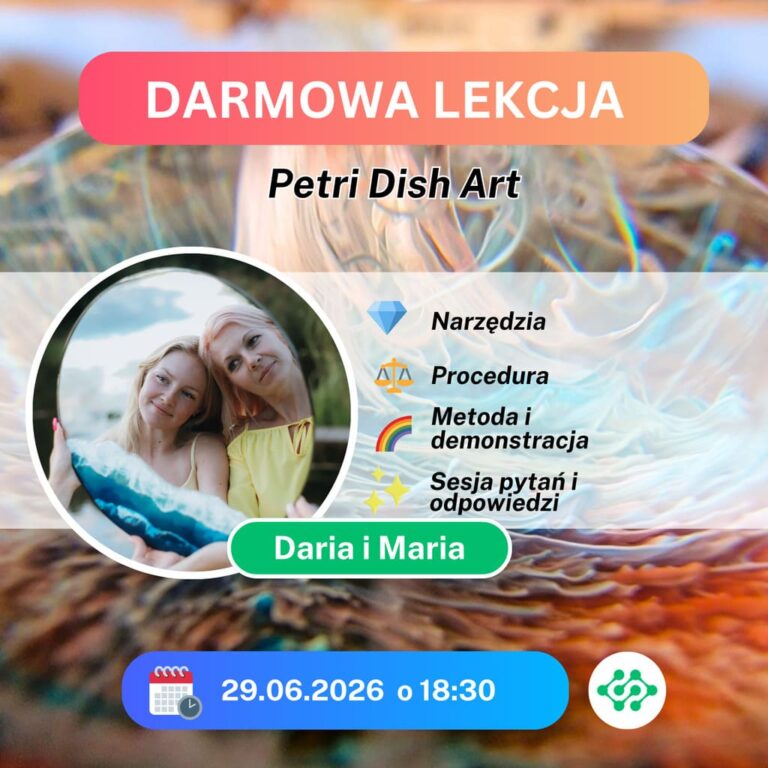 BEZPŁATNE SZKOLENIE: Artystyczny efekt Petri Dish